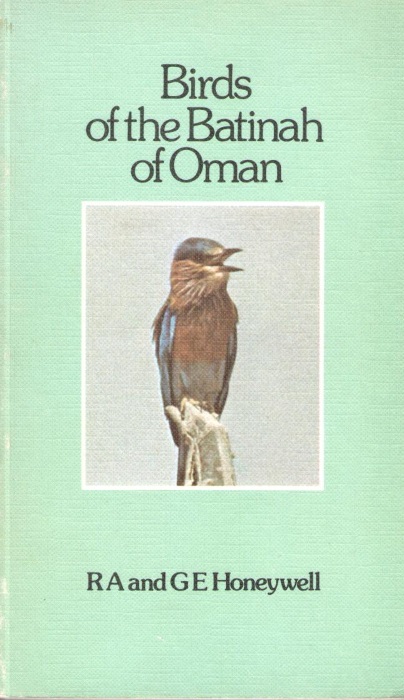 Honeywell, R.A.; Honeywell, G.E. - Birds of the Batinah of Oman