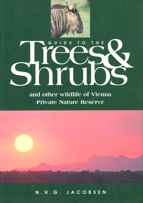 Jacobsen, N.H.G. - Guide to the Trees & Shrubs and Other Wildlife of Vienna Private Nature Reserve