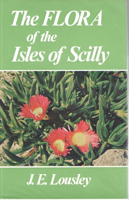 Lousley, J.E. - The Flora of the Isles of Scilly