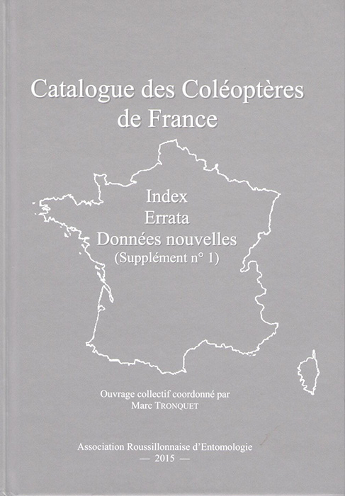 Tronquet, M. (Ed.) - Catalogue des Coloptres de France. Supplement 1: Index Errata Donnes nouvelles