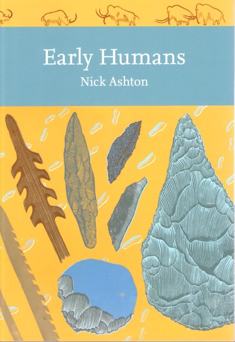 Ashton, N. - Early Humans  (New Naturalist 134)