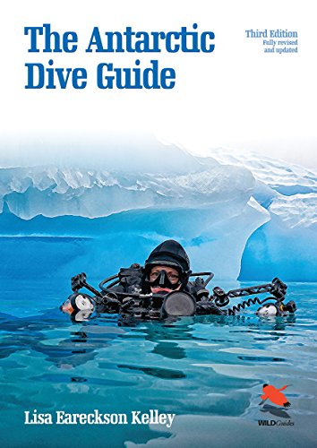 Kelley, L.E. - The Antarctic Dive Guide