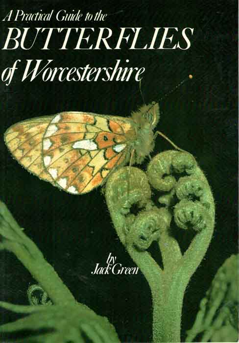Green, J. - A Practical Guide to the Butterflies of Worcestershire