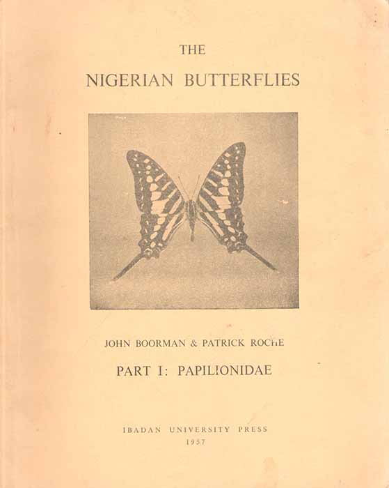 Boorman, J. - The Nigerian Butterflies. Pt I: Papilionidae