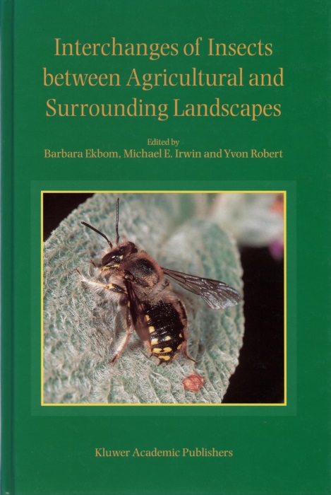 Ekbom, B.; Irwin, M.E.; Robert, Y. (Eds) - Interchanges of Insects between Agricultural and Surrounding Landscapes