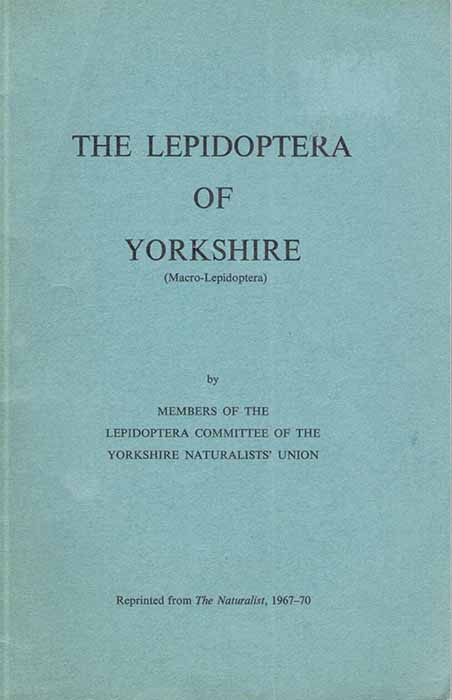 Yorkshire Naturalists' Union - The Lepidoptera of Yorkshire (Macro-Lepidoptera)