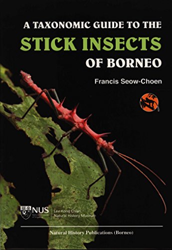 Seow-Choen, F. - A Taxonomic Guide to the Stick Insects of Borneo