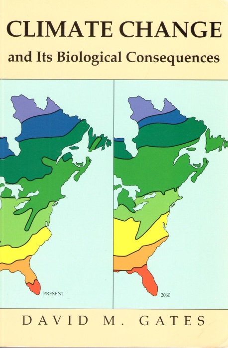 Gates, D.M. - Climate Change and its Biological Consequences
