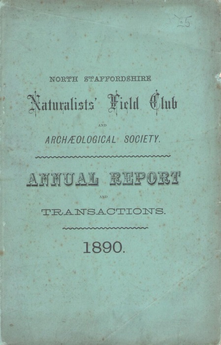  - North Staffordshire Naturalists' Field Club and Archaeological Society, 1890 Annual Report and Transactions