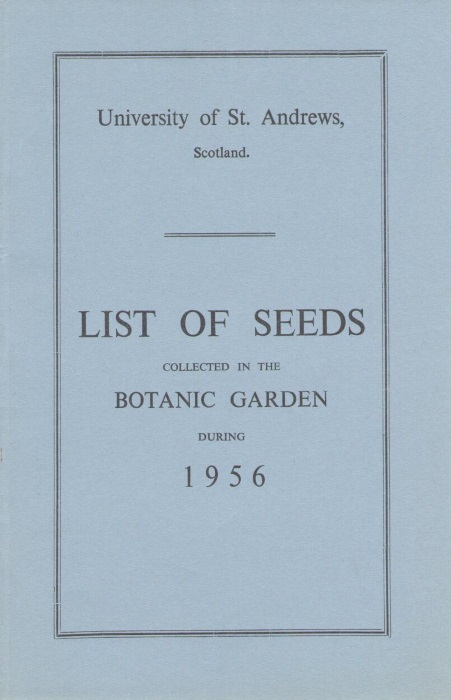 Burnett, J.H.; Mowart, J.L. - University of St. Andrews, Scotland. List of Seeds Collected in the Botanic Garden during 1956