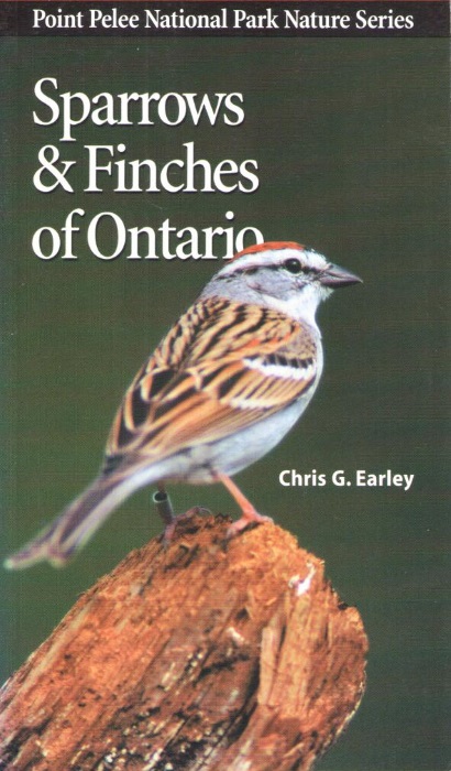 Earley, C.G. - Sparrows & Finches of Ontario