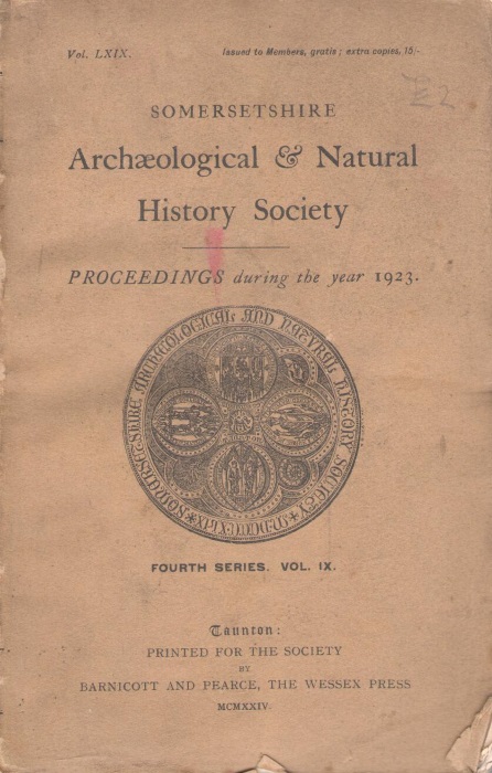  - Somersetshire Archaeological & Natural History Society Proceedings During the Year 1923