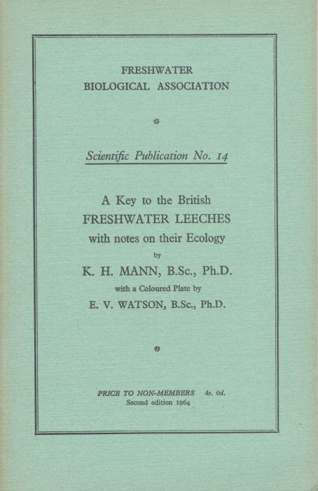Mann, K.H. - A Key to the British Freshwater Leeches with notes on their life cycles and ecology