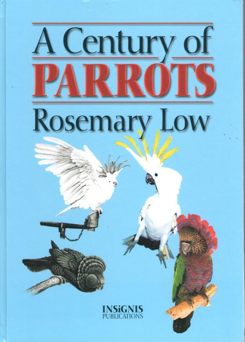 Low, R. - A Century of Parrots