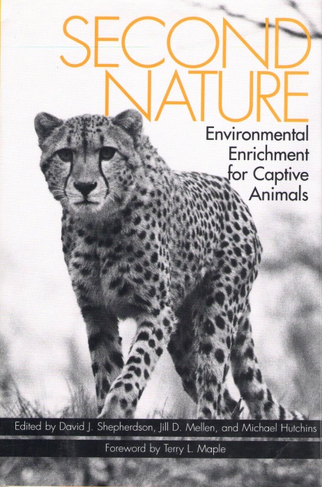 Shepherdson, D.J.; Mellen, J.D.; Hutchins, M. (Eds) - Second Nature: Environmental Enrichment for Captive Animals