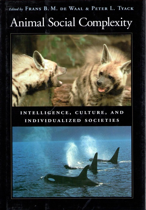 Waal, F. de; Tyak, P.L. (Eds) - Animal Social Complexity: Intelligence, Culture, and Individual Societies