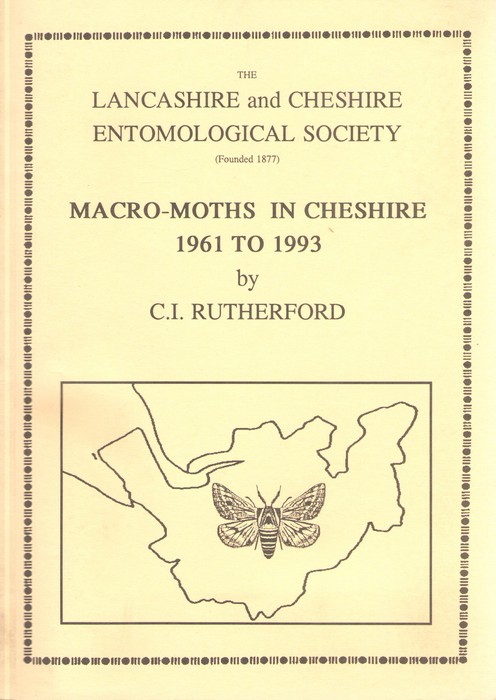 Rutherford, C.I. - Macro-Moths in Cheshire 1961 to 1993