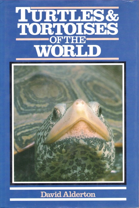 Alderton, D. - Turtles & Tortoises of the World