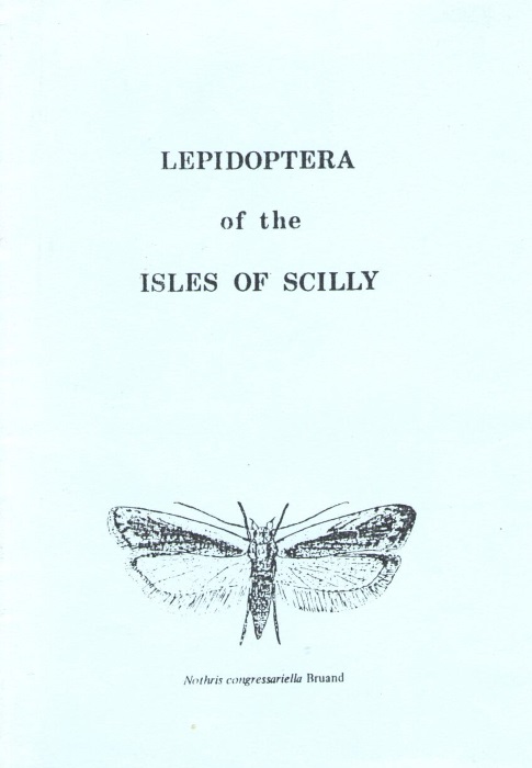 Agassiz, D. - A Revised List of the Lepidoptera (Moths and Butterflies) of the Isles of Scilly
