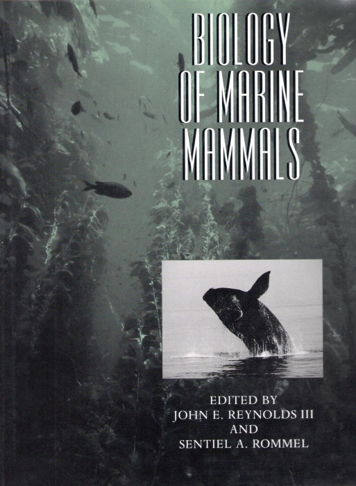 Reynolds, J.E.; Rommel, S.A. (Eds) - Biology of Marine Mammals