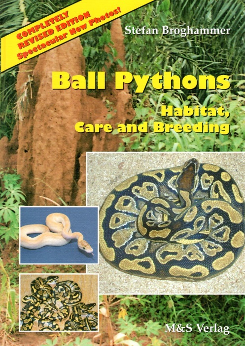 Broghammer, S. - Ball Pythons: Habitats, Care and Breeding