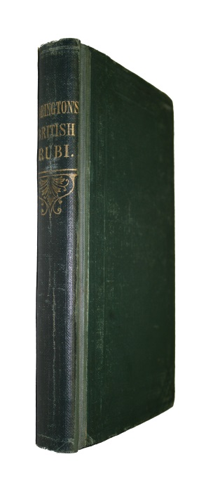 Babington, C.C. - The British Rubi: An Attempt to Discriminate the Species of Rubus Known to Inhabit the British Isles