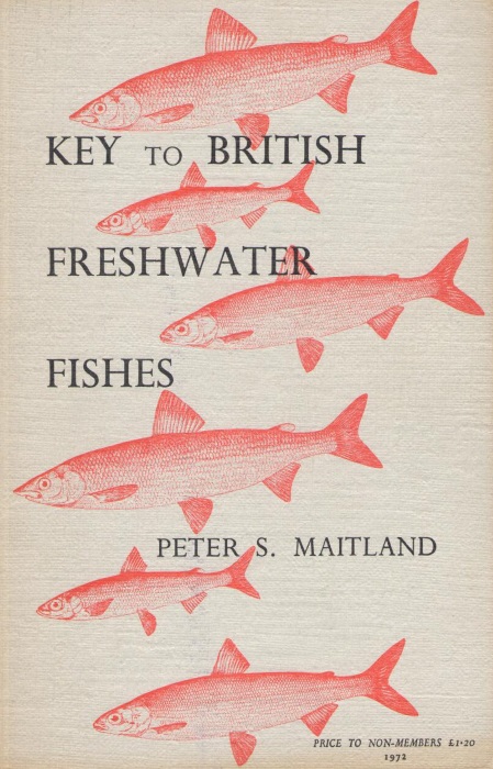 Maitland, P.S. - A Key to the Freshwater Fishes of the British Isles with notes on their Distribution and Ecology