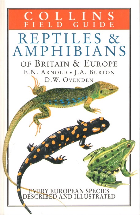 Arnold, E.N.; Burton, J.A. - A Field Guide to the Reptiles and Amphibians of Britain and Europe