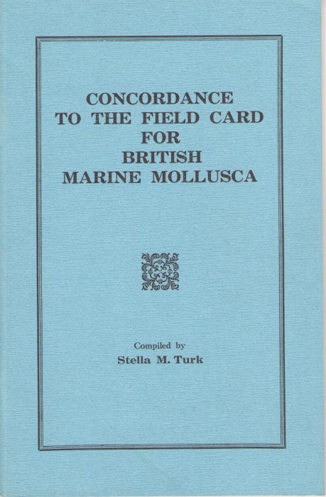 Turk, S.M. - Concordance to the Field Card for British Marine Mollusca