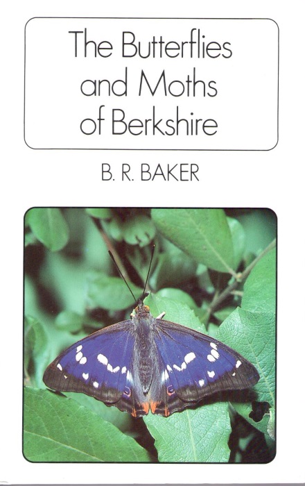Baker, B.R. - The Butterflies and Moths of Berkshire