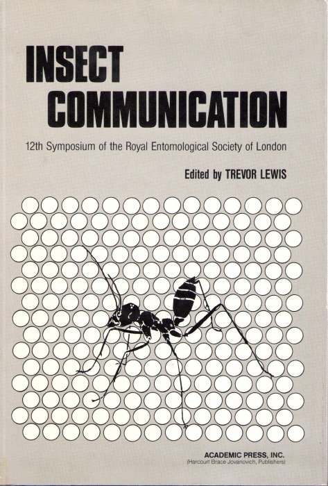 Lewis, T. (Ed.) - Insect Communication: 12th Symposium of the Royal Entomological Society of London