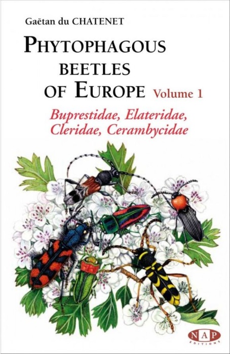 Chatenet, G. du - Phytophagous Beetles of Europe. Vol. 1: Buprestidae, Elateridae, Cleridae, Cerambycidae