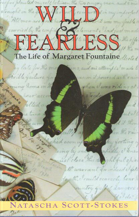 Scott-Stokes, N. - Wild and Fearless: the Life of Margaret Fountaine