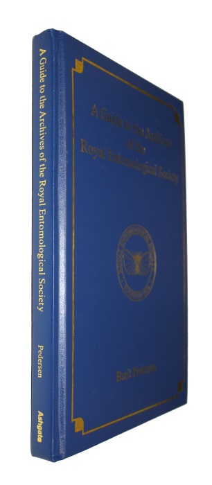 Pedersen, B. (Ed.); [Fenwick, S.] - A Guide to the Archives of the Royal Entomological Society