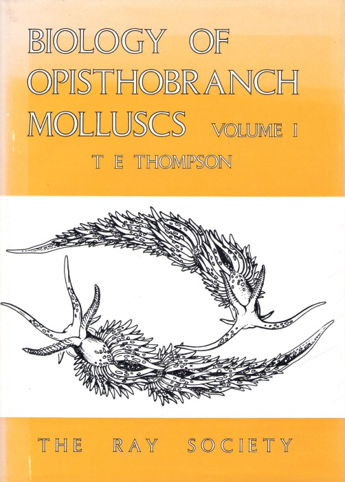 Thompson, T.E. - Biology of Opisthobranch Molluscs. Vol. 1