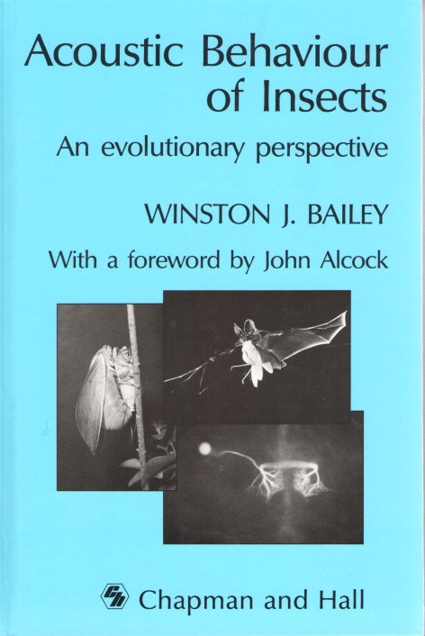 Bailey, W.J. - Acoustic Behaviour of Insects: An Evolutionary Perspective