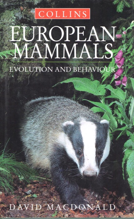 MacDonald, D. - Collins European Mammals: Evolution and Behaviour