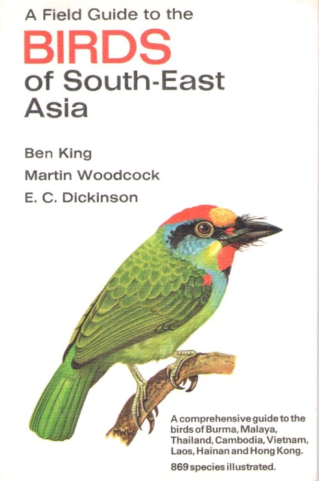 King, B.; Dickinson, E.C.; Woodcock, M. - A Field Guide to the Birds of South-East Asia