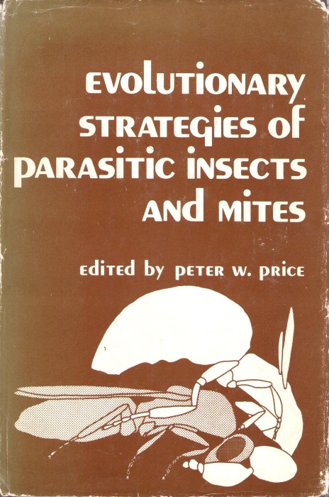 Price, P.W. (Ed) - Evolutionary Strategies of Parasitic Insects and Mites