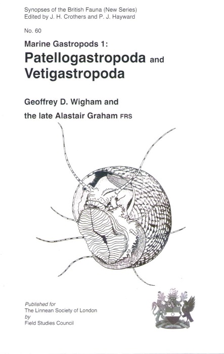 Wigham, G.D.; Graham, A. - Marine Gastropods 1: Patellogastropoda and Vetigastropoda (Synopses of the British Fauna 60)
