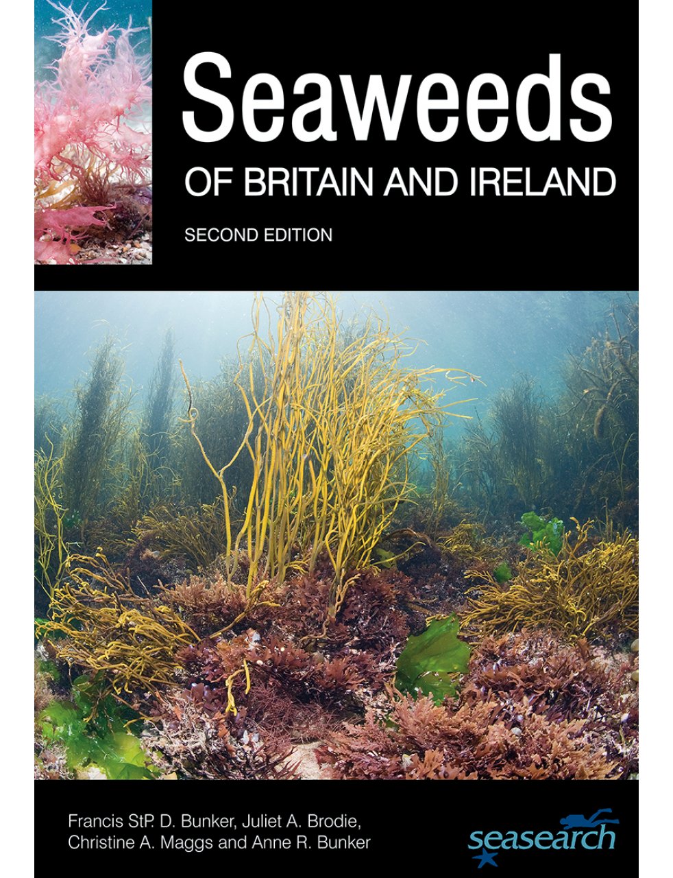 Bunker, F.StP.D.; Brodie, J.A.; Maggs, C.A.; Bunker, A.R. - Seaweeds of Britain and Ireland