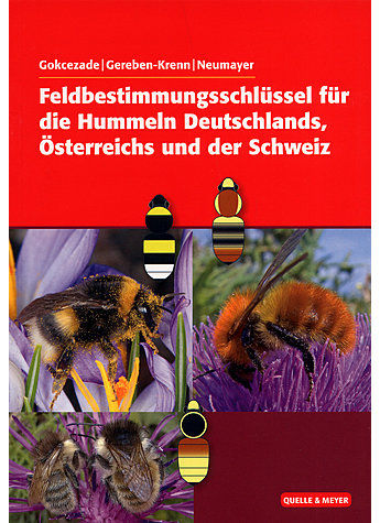 Gokcezade, J.; Gereben-Krenn, B.A.; Neumayer, J. - Feldbestimmungsschlssel fr die Hummeln Deutschlands, sterreichs und der Schweiz