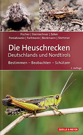 Fischer, J.; Steinlechner, D.; Zehm, A.; Poniatowski, D. - Die Heuschrecken Deutschlands und Nordtirols: Bestimmen - Beobachten - Schtzen