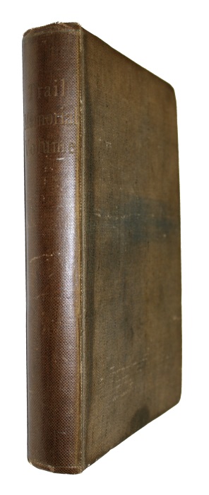 Trail, J.W.H. - James William Helenus Trail: A Memorial Volume