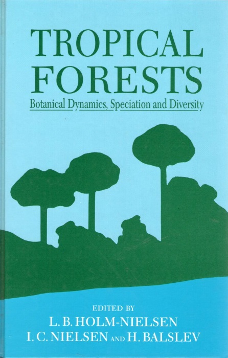 Holm-Nielsen, L.B.; Nielsen, I.C.; Balslev, H. (Eds) - Tropical Forests: Botanical Dynamics, Speciation and Diversity