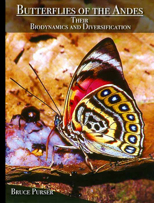 Purser, B. - Butterflies of the Andes: Their Biodynamics and Diversity