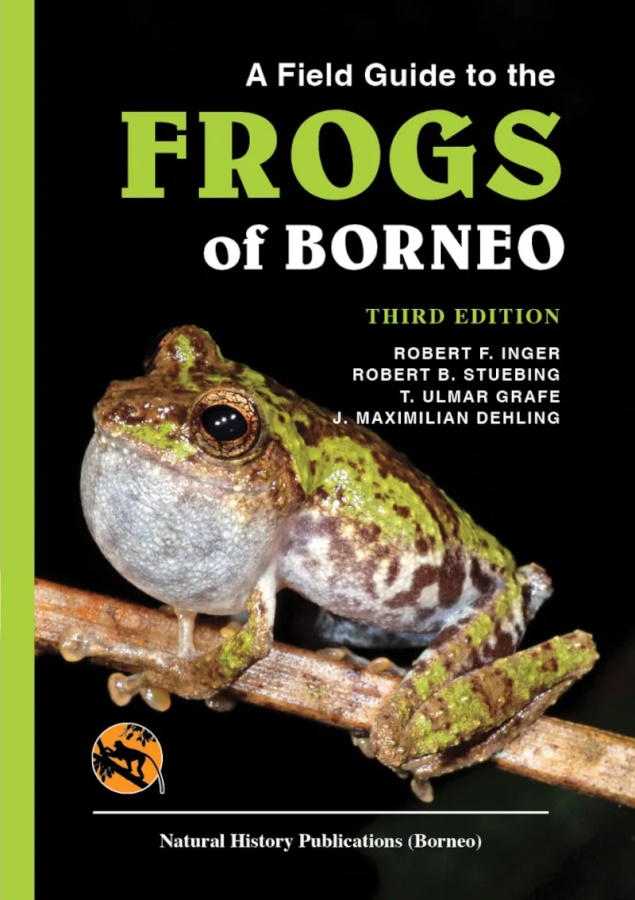 Inger, R.F.; Stuebing, R.; Grafe, U.; Dehling, M. - A Field Guide to the Frogs of Borneo