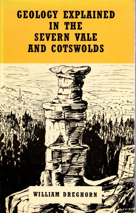 Dreghorn, W. - Geology Explained in the Severn Vale and Cotswolds