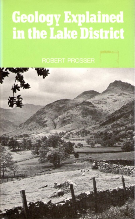 Prosser, R. - Geology Explained in the Lake District
