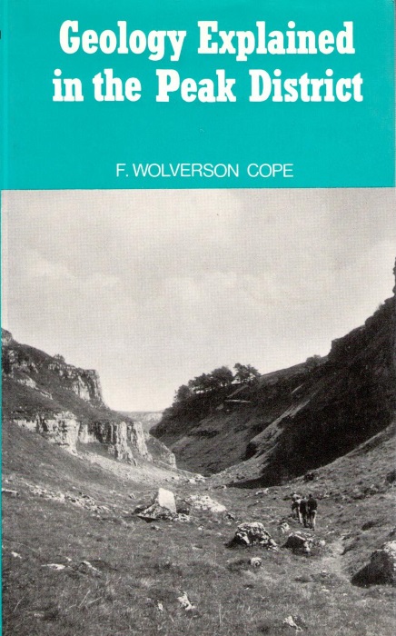 Wolverson Cope, F. - Geology Explained in the Peak District